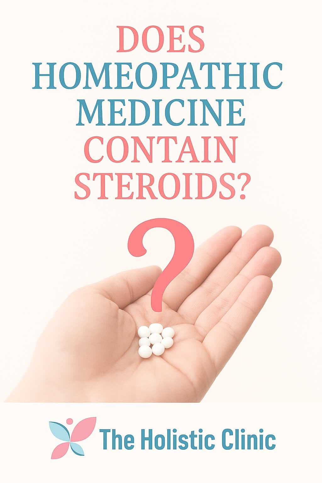 🌿 Does Homeopathic Medicine Contain Steroids?